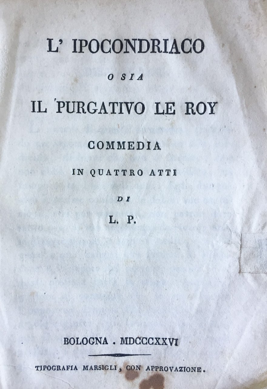 L'ipocondriaco o sia il purgativo Le Roy