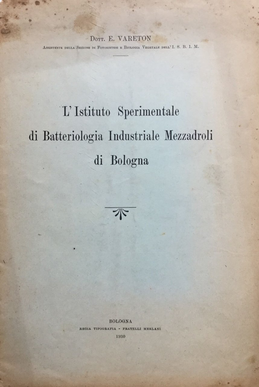 L'Istituto Sperimentale di Batteriologia Industriale Mezzadroli di Bologna