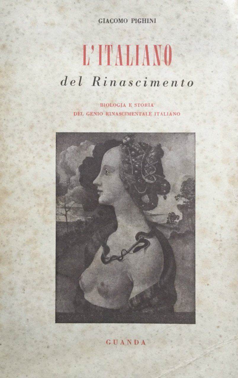 L'Italiano del Rinascimento. Biologia e storia del genio rinascimentale italiano