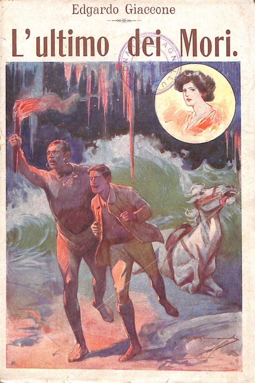 L'ultimo dei Mori : romanzo d'avventure contemporanee