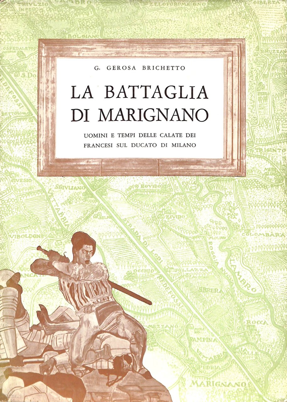 La battaglia di Marignano : uomini e tempi delle calate …