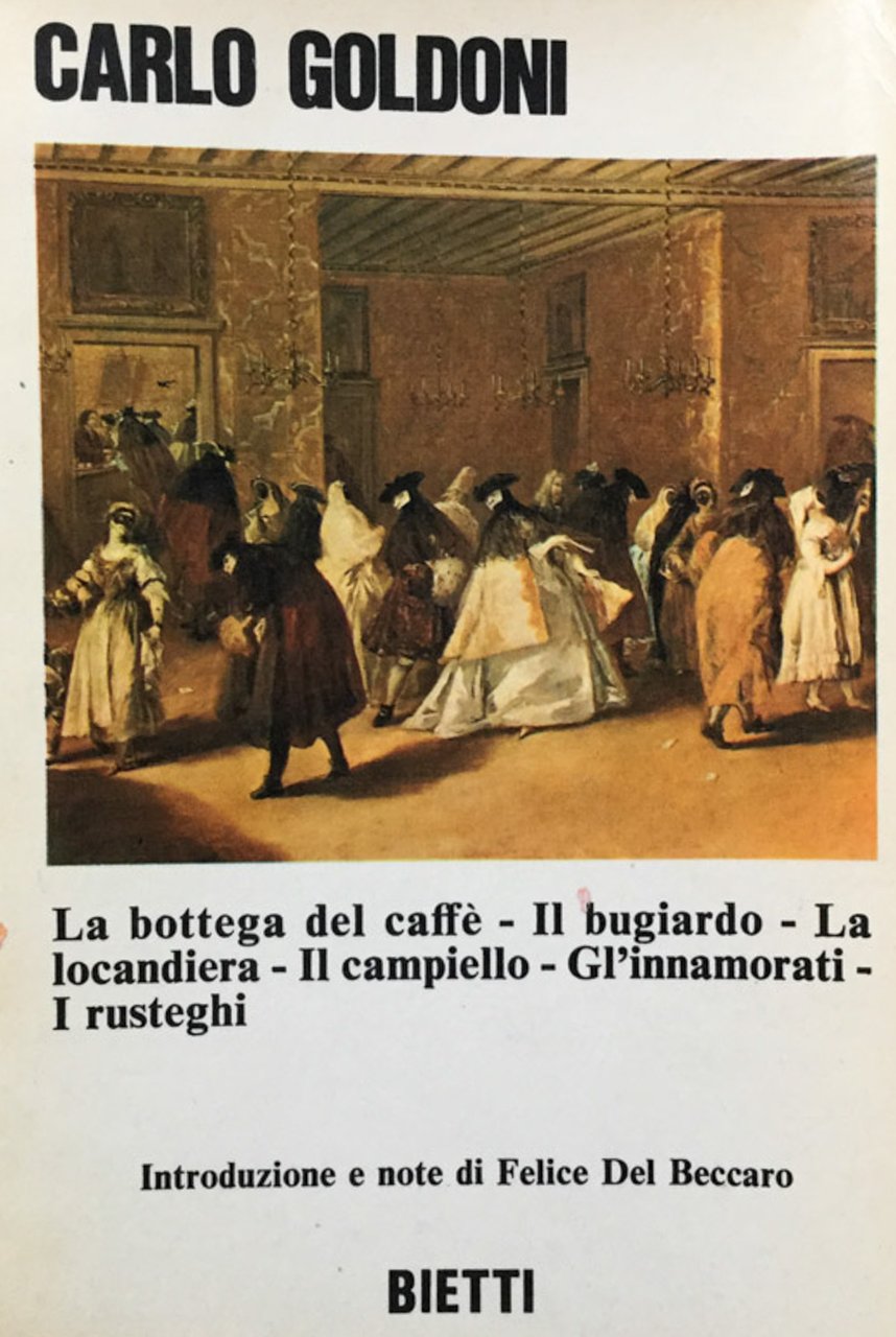 La bottega del caffè - Il bugiardo - la locandiera …