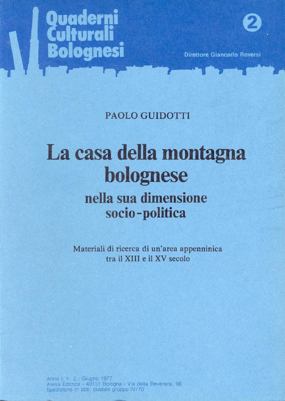 La casa della montagna bolognese nella sua dimensione socio-politica : …