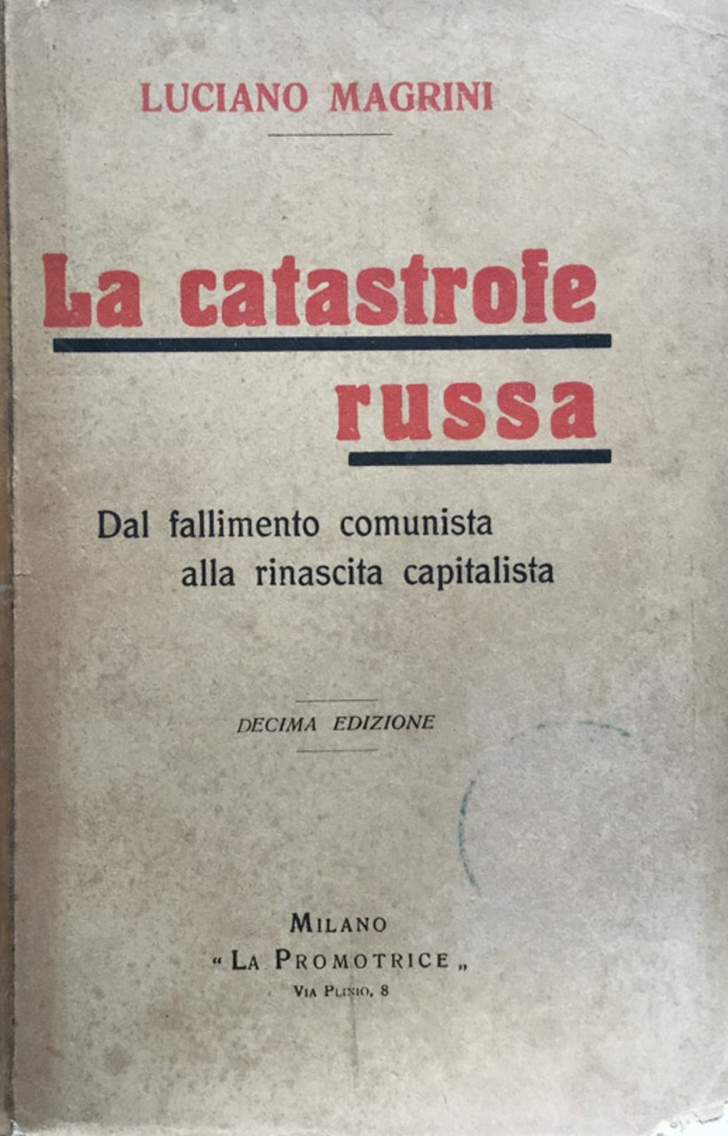 La catastrofe russa. Dal fallimento comunista alla rinascita capitalista