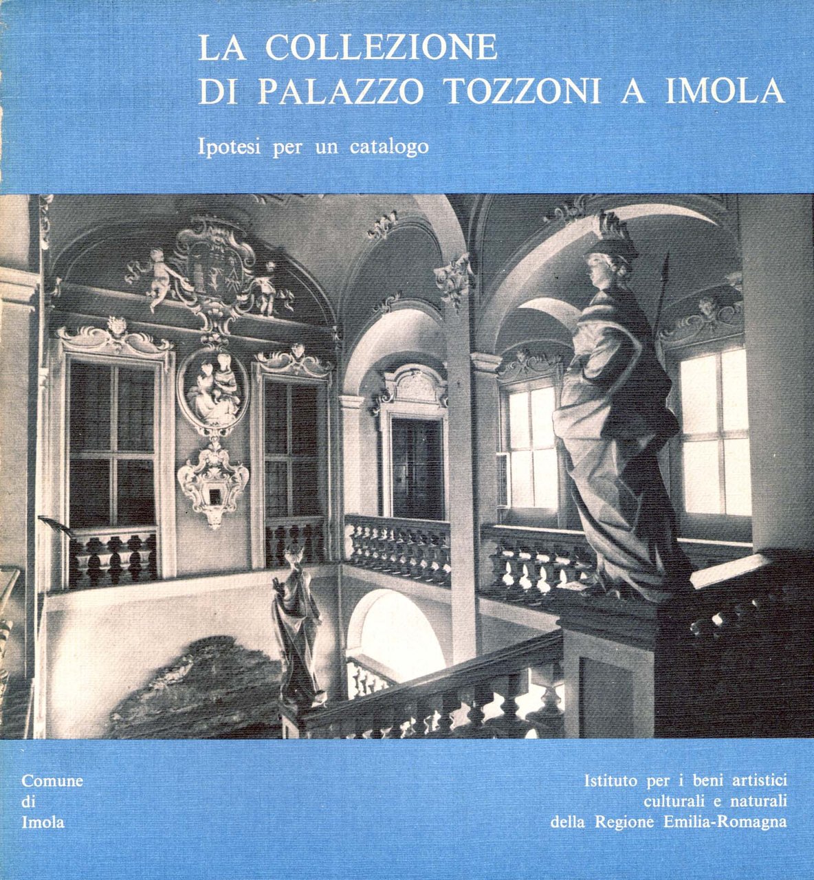 La collezione di Palazzo Tozzoni a Imola. Ipotesi per un …