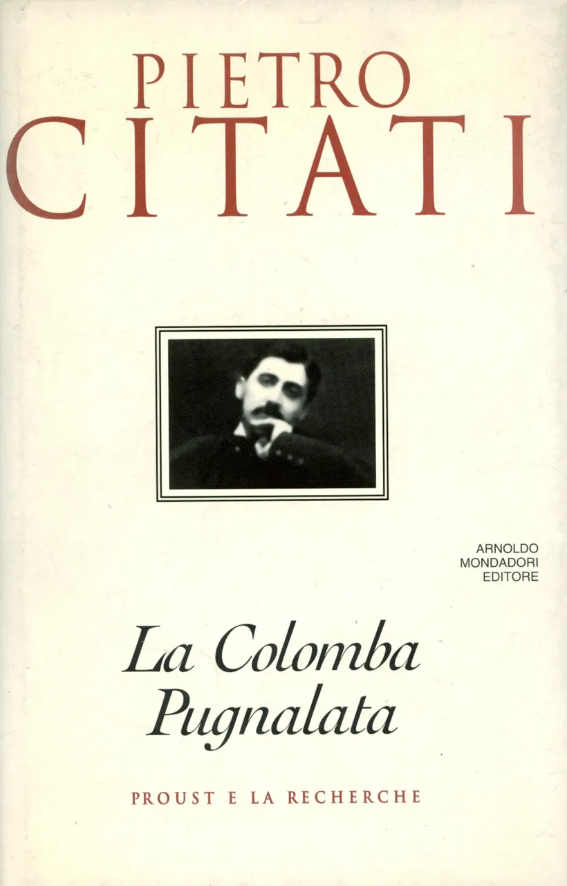 La colomba pugnalata : Proust e la Recherche | Immagine principale