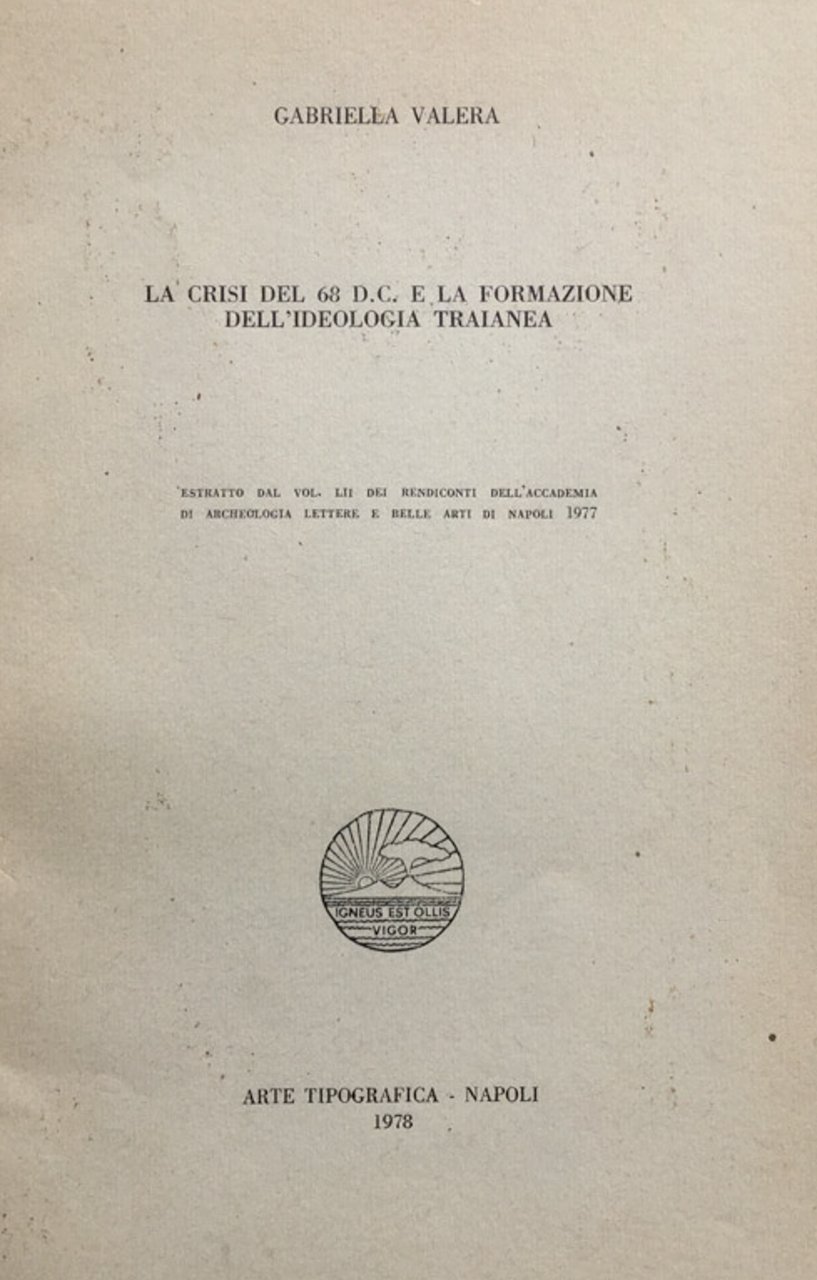 La crisi del 68 d.C. e la formazione dell'ideologia traianea.