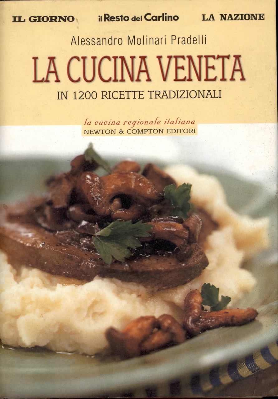 La cucina veneta in 1200 ricette tradizionali