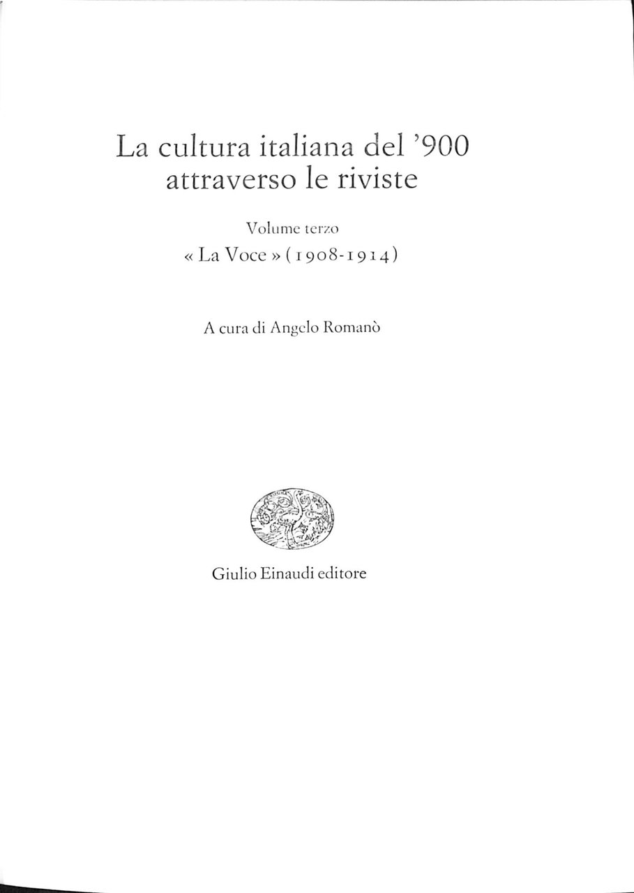 La cultura italiana del '900 attraverso le riviste Volume terzo: …