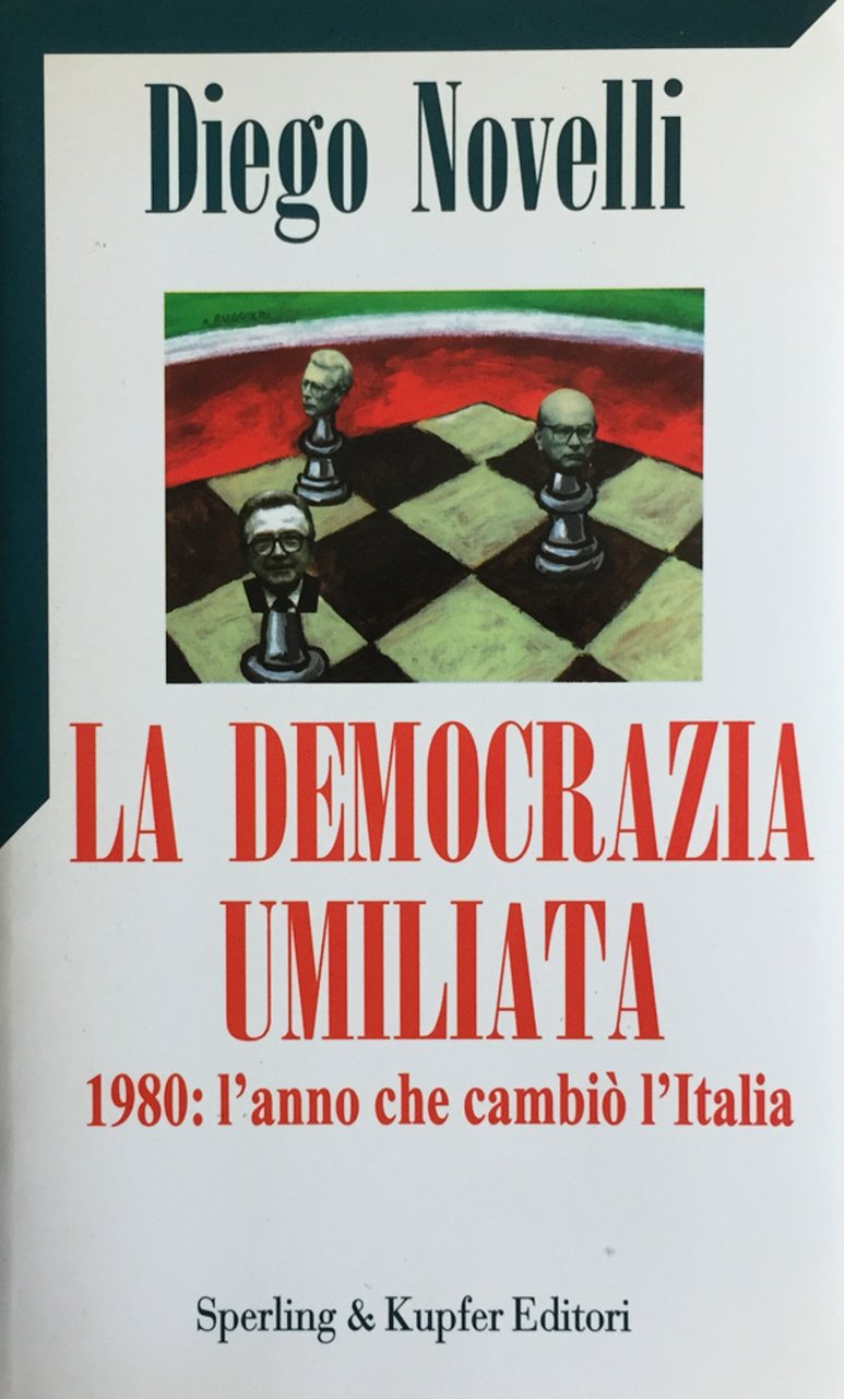 La democrazia umiliata. 1980: l'anno che cambiò l'Italia