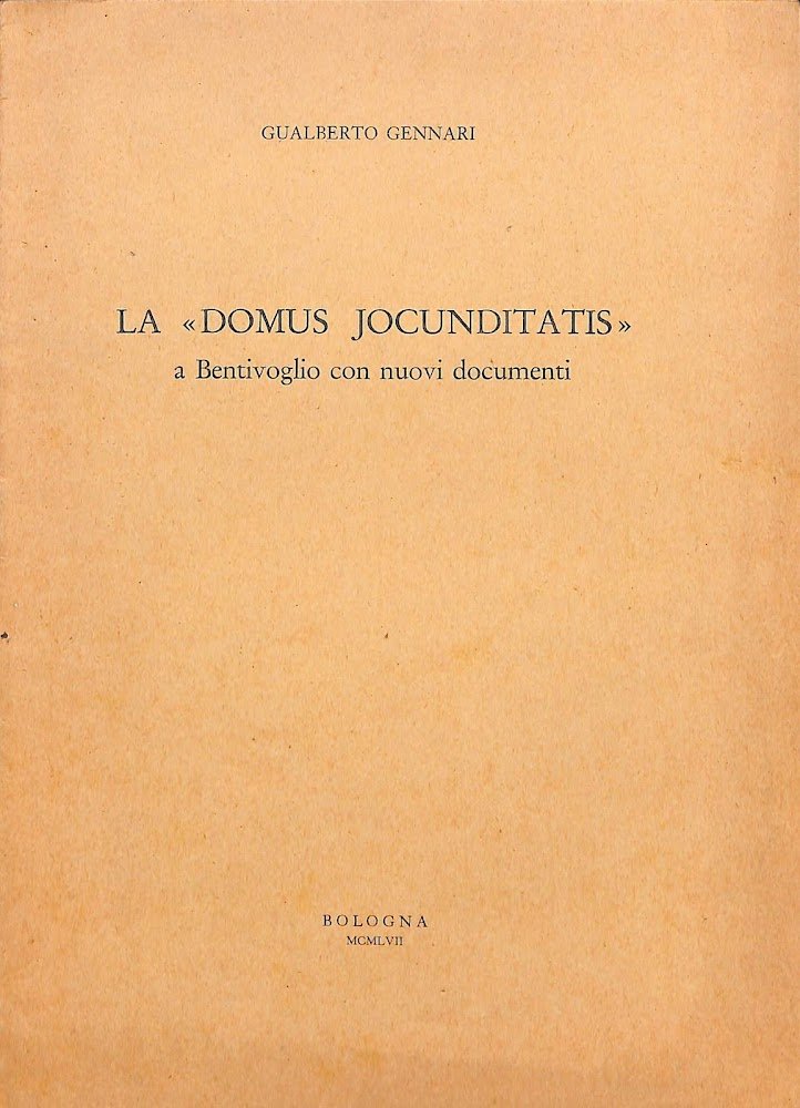 La Domus jocunditatis a Bentivoglio, con nuovi documenti