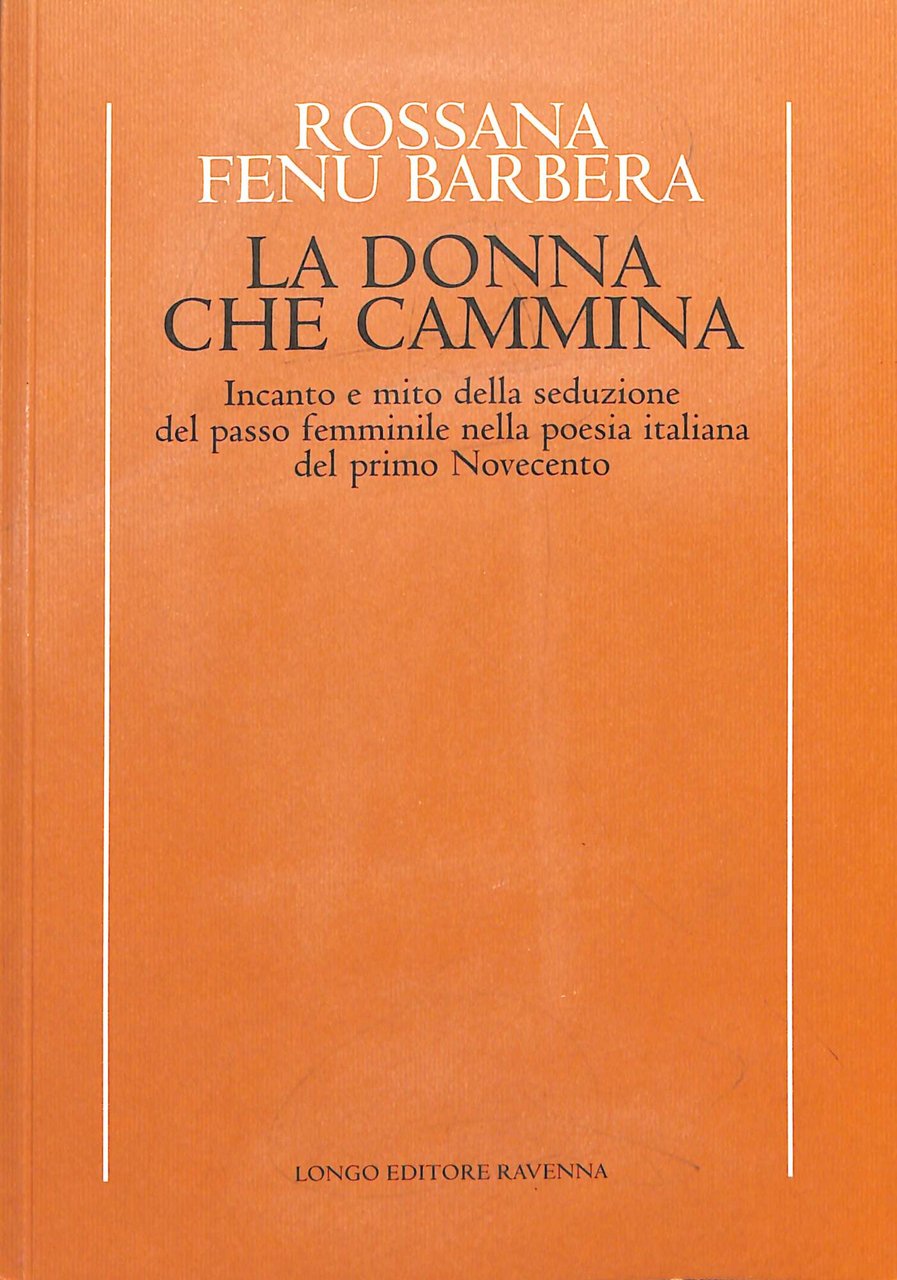 La donna che cammina. Incanto e mito della seduzione del … | Immagine principale