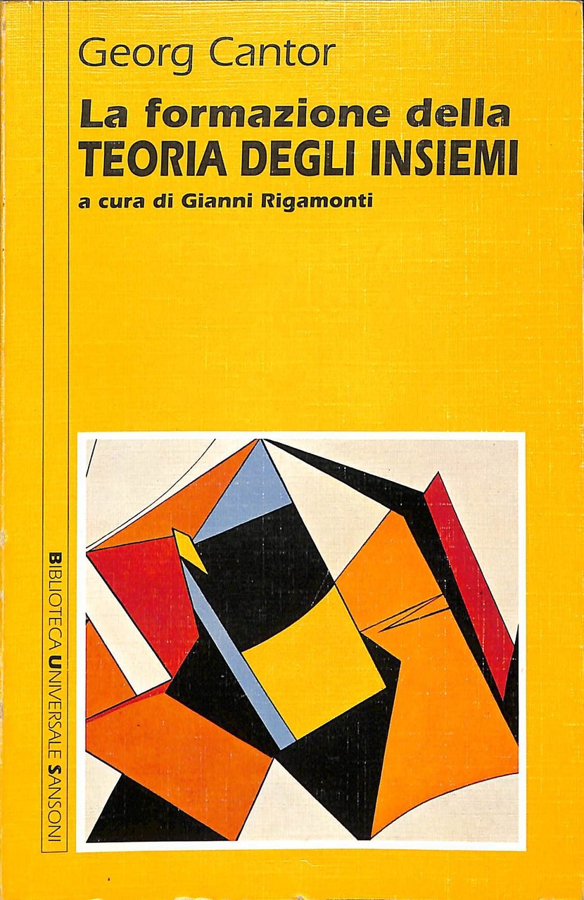 La formazione della teoria degli insiemi : saggi 1872-1883