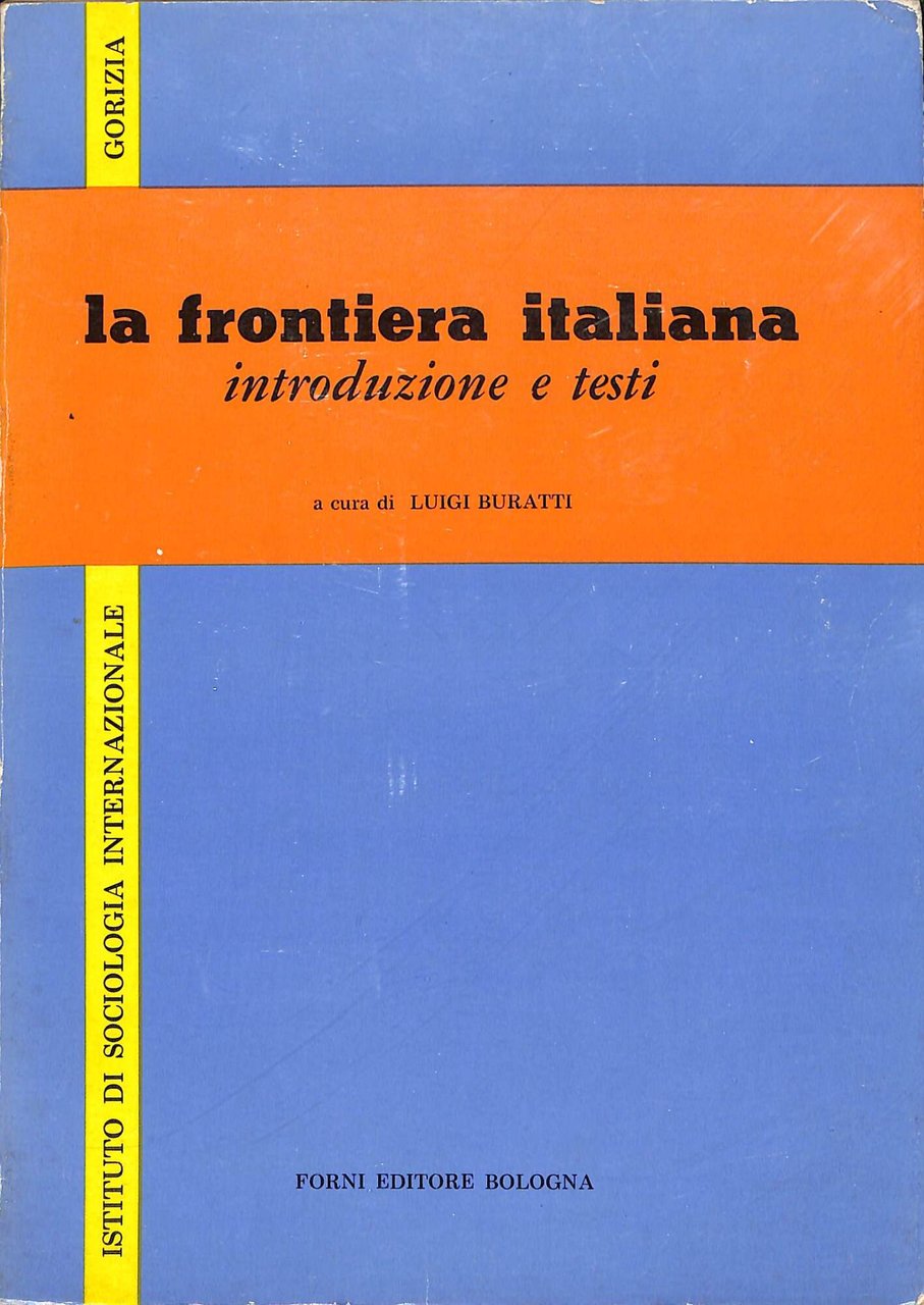 La frontiera italiana : introduzione e testi