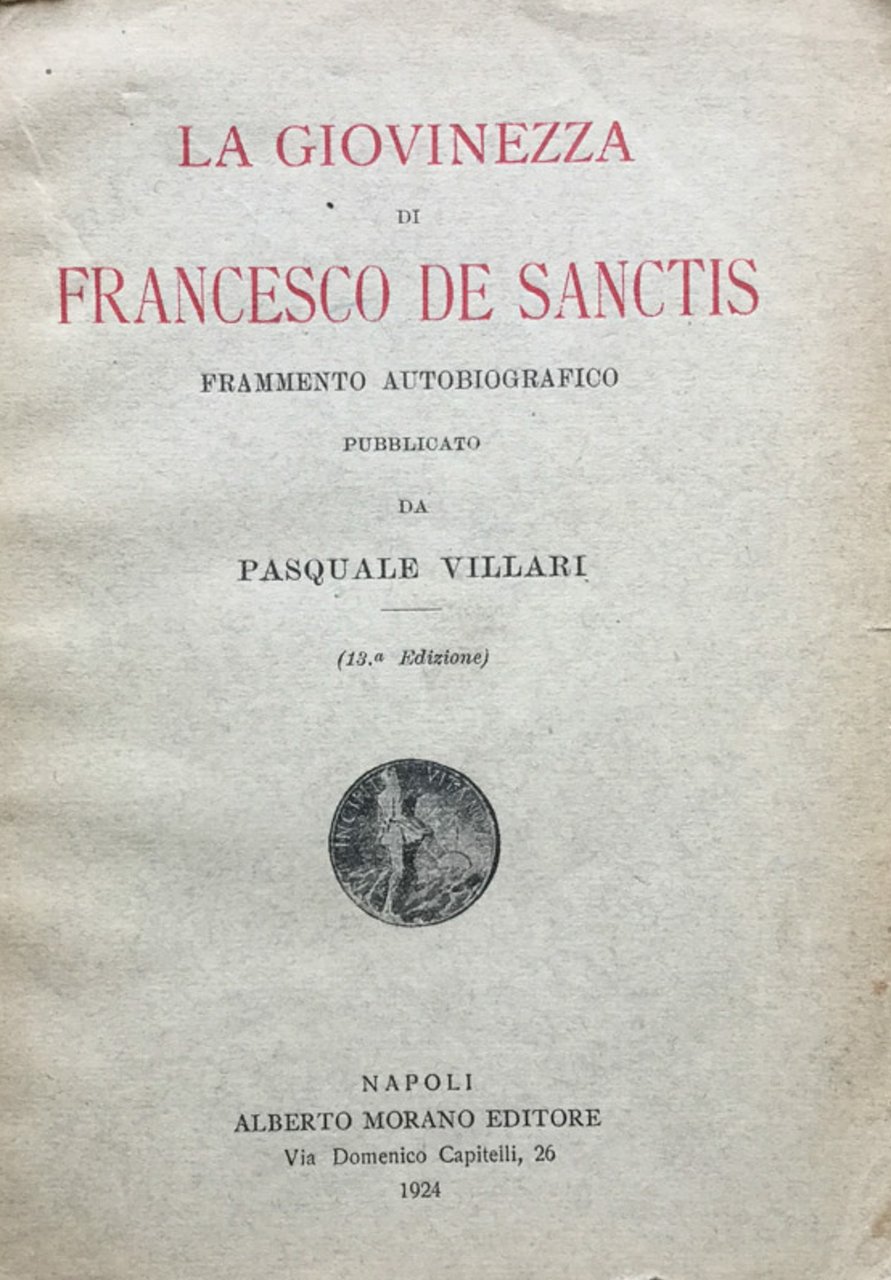 La giovinezza. Frammento autobiogr. pubb. da Pasquale Villari