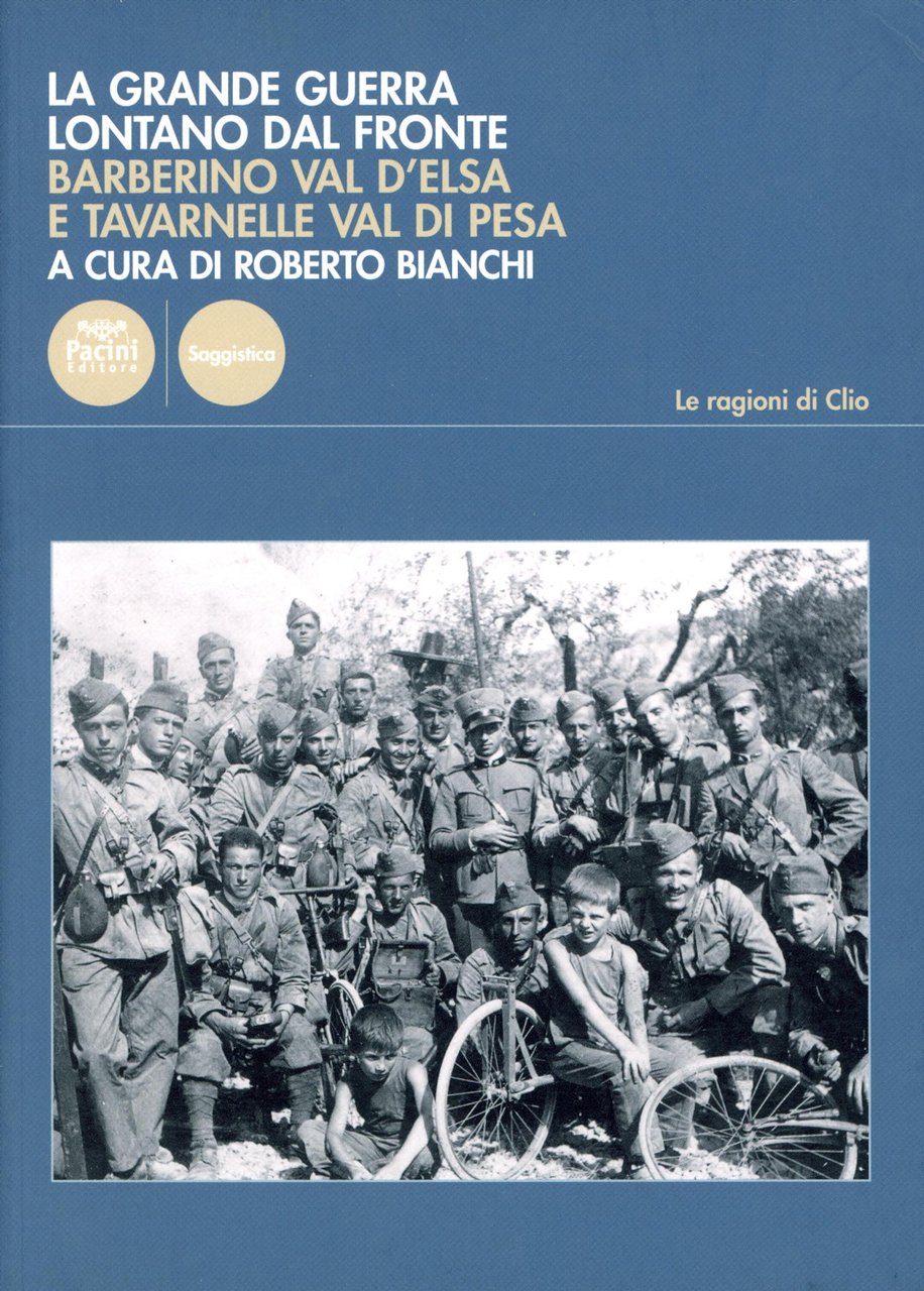 La grande guerra lontano dal fronte. Barberino Val d'Elsa e …