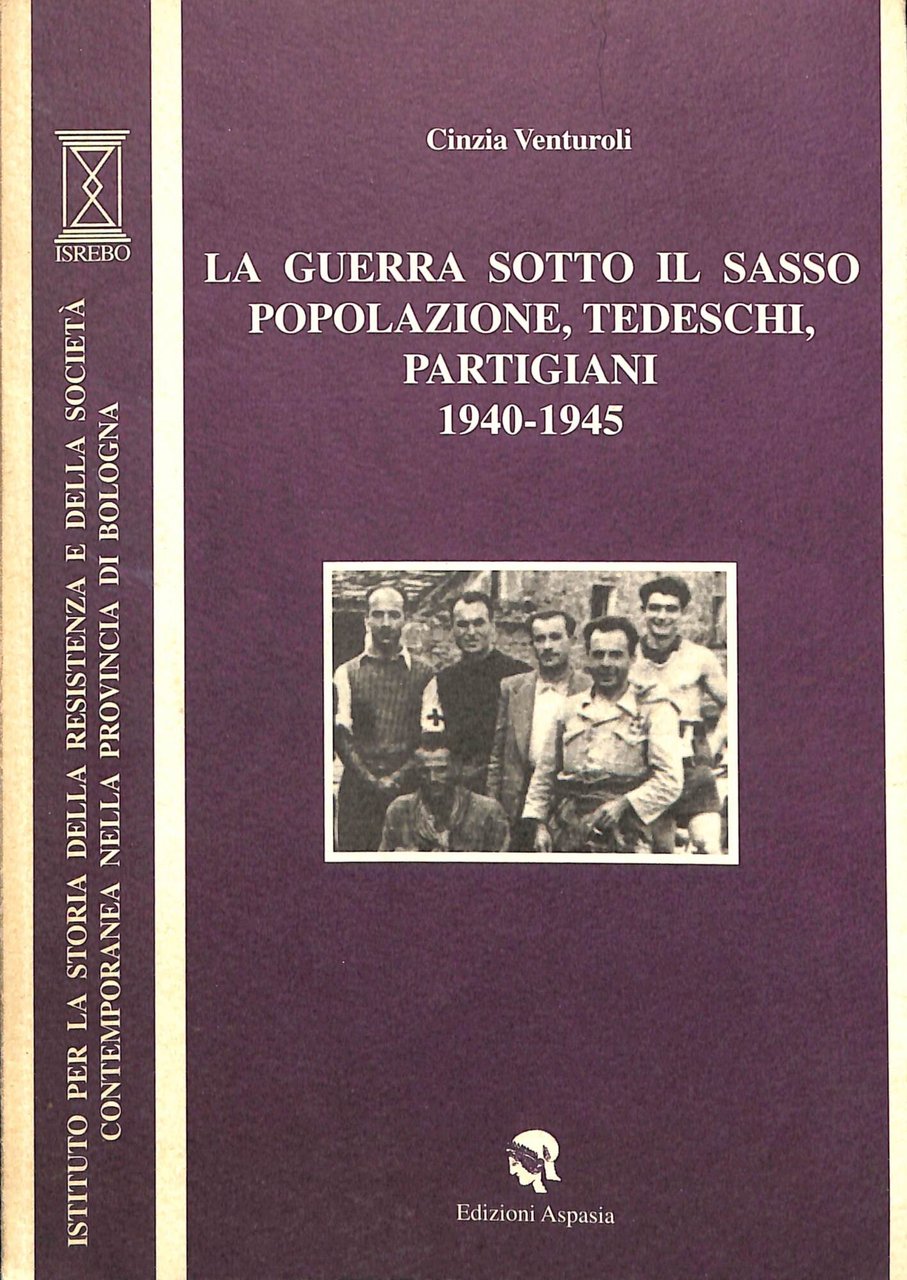 La guerra sotto il Sasso : popolazione, tedeschi, partigiani, 1940-1945 | Immagine principale