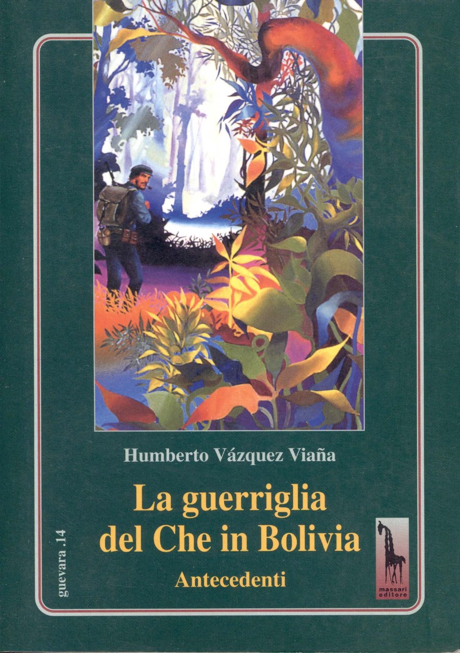 La guerriglia del Che in Bolivia. Antecedenti