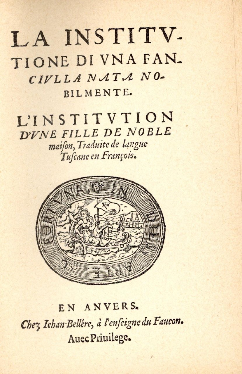 La institutione di una fanciulla nata nobilmente. L'institution d'une fille …