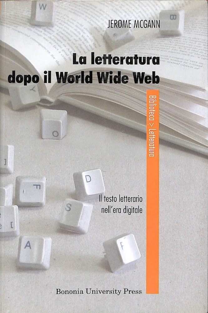 La letteratura dopo il World Wide Web : il testo …