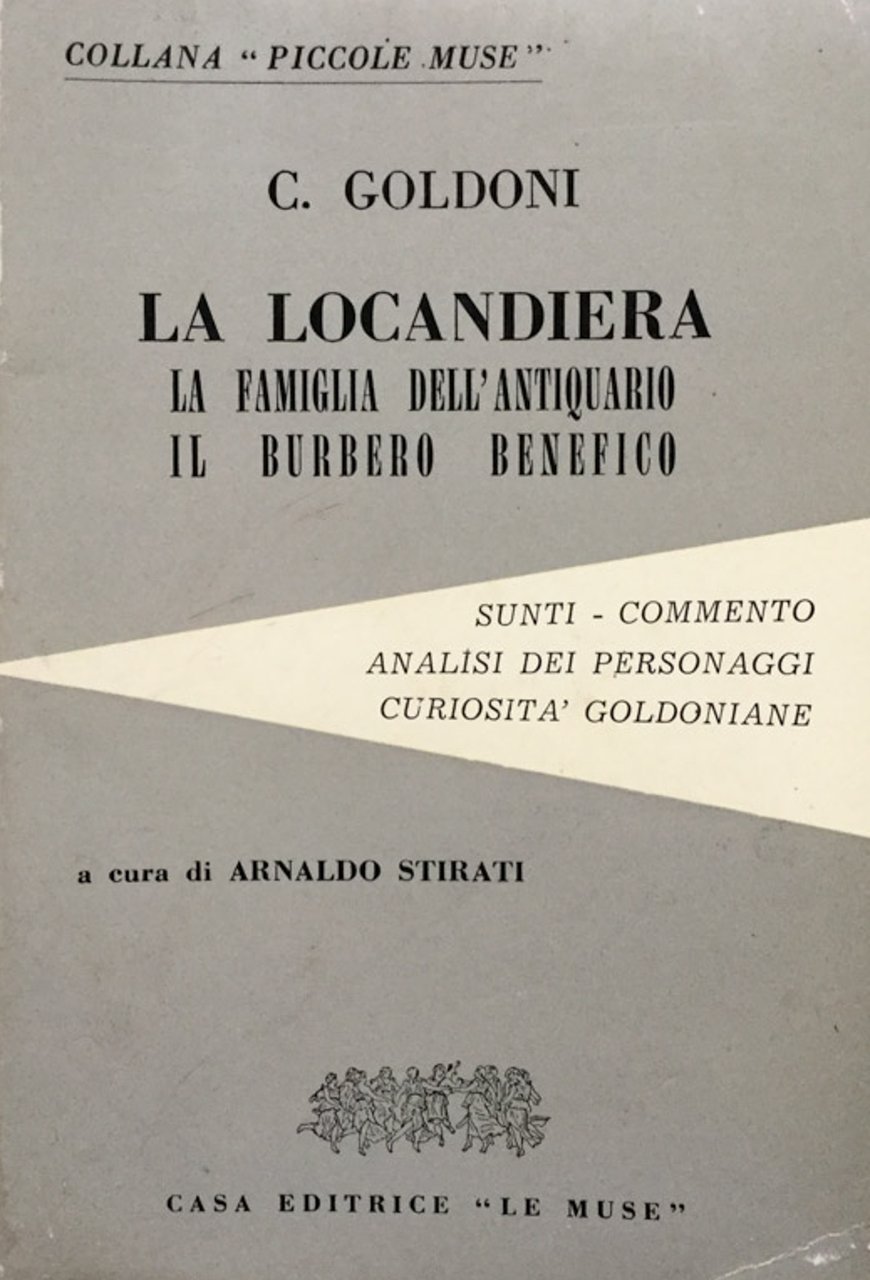 La locandiera - La famiglia dell'Antiquario - Il burbero benefico. …