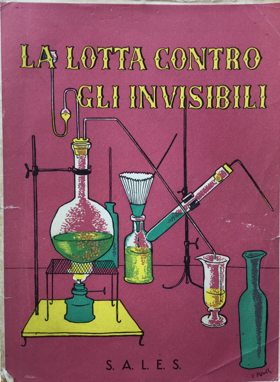 La lotta contro gli invisibili. (Viita di Luigi Pasteur). Sales …