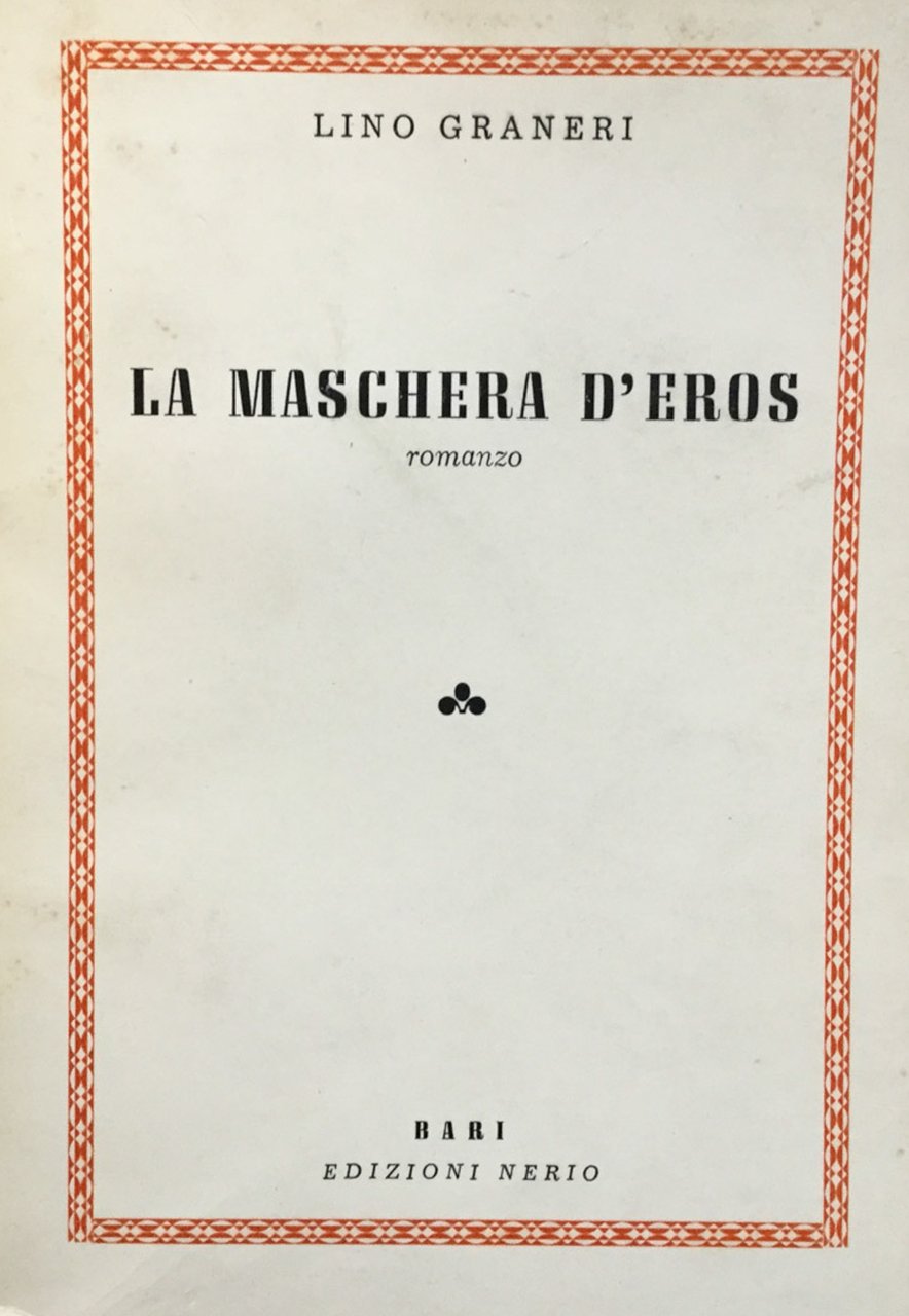 La maschera D'Eros. Romanzo