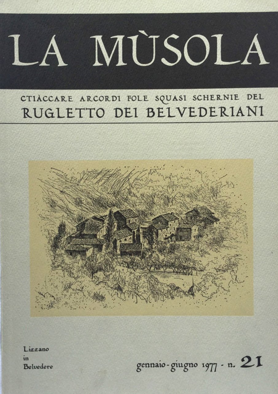 La Musola. Rugletto dei Belvederiani. n. 21 1977