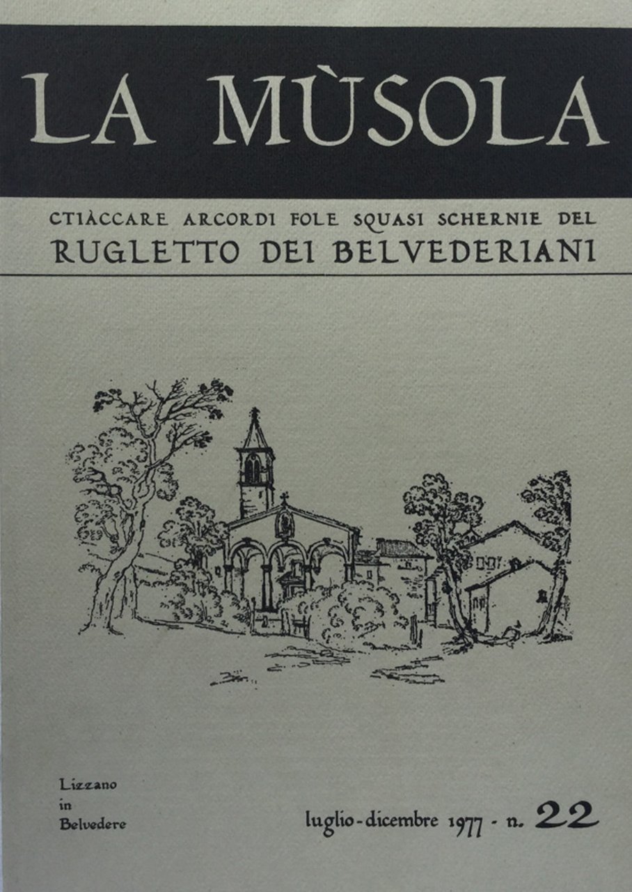 La Musola. Rugletto dei Belvederiani. n. 22 1977