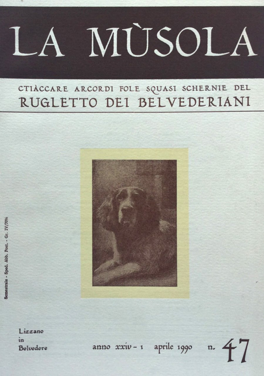 La Musola. Rugletto dei Belvederiani. n. 47 1990