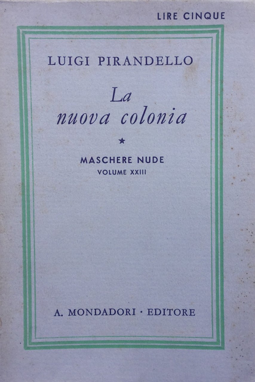 La nuova colonia. Pirandello Mondadori 1928