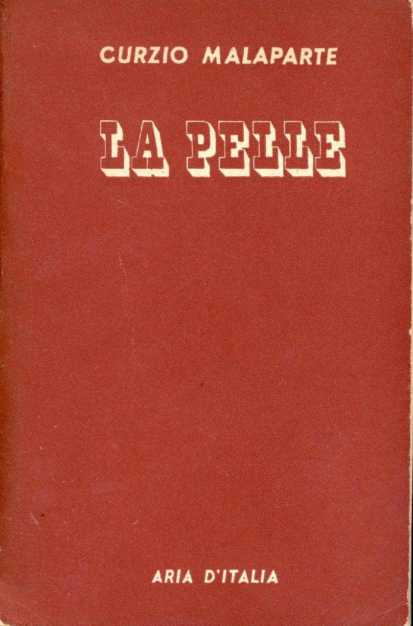 La pelle. Storia e racconto. 1954