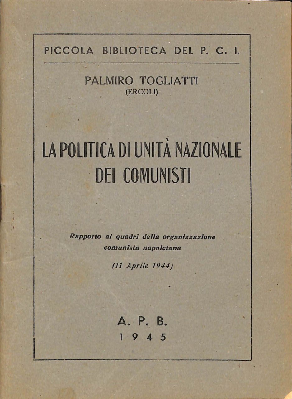 La politica di unità nazionale dei comunisti