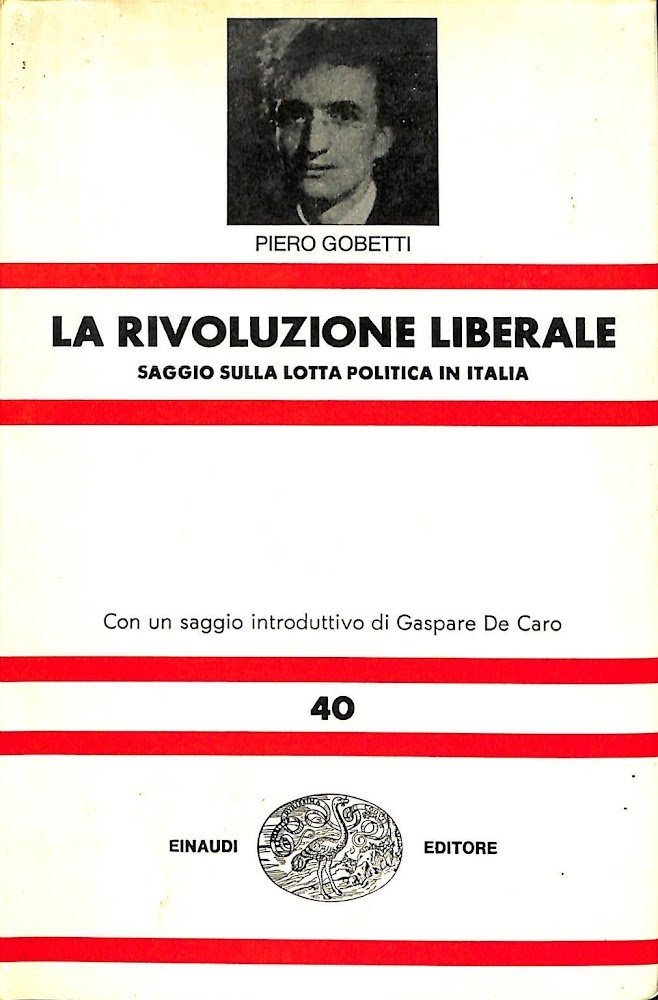 La rivoluzione liberale : saggio sulla lotta politica in Italia