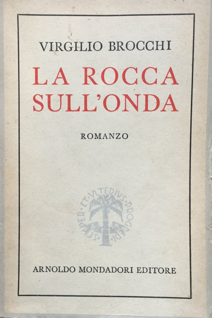 La rocca sull'onda. Rom. (13a ediz. 50^ migl.).