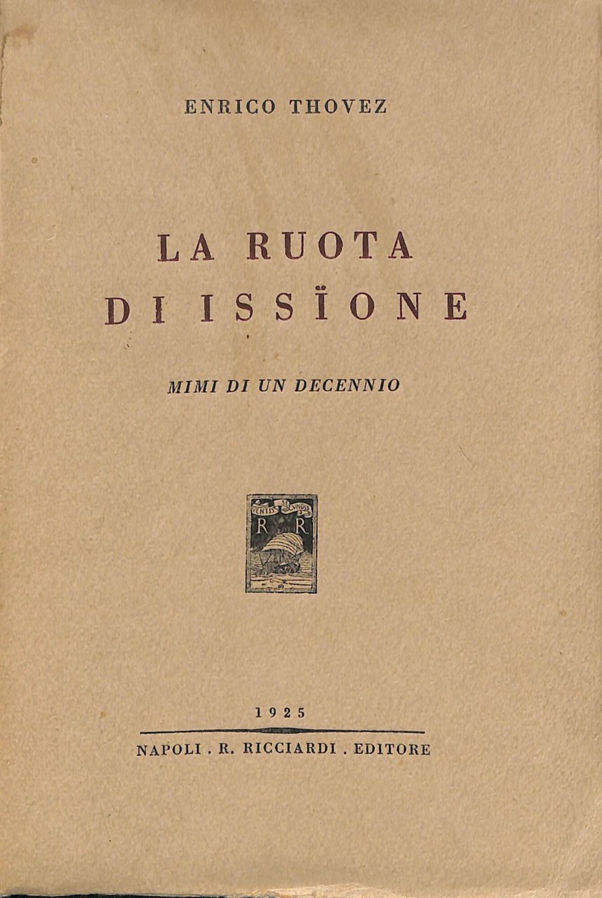La ruota di Issione : mimi di un decennio