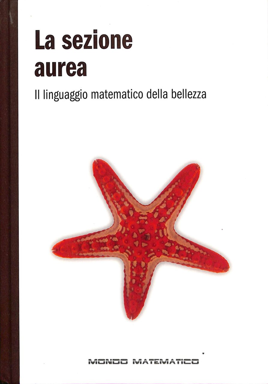La sezione aurea : il linguaggio matematico della bellezza | Immagine principale