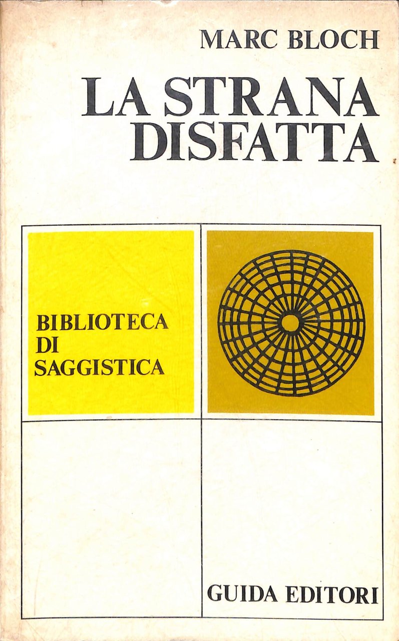 La strana disfatta : testimonianza scritta nel 1940, seguita da …