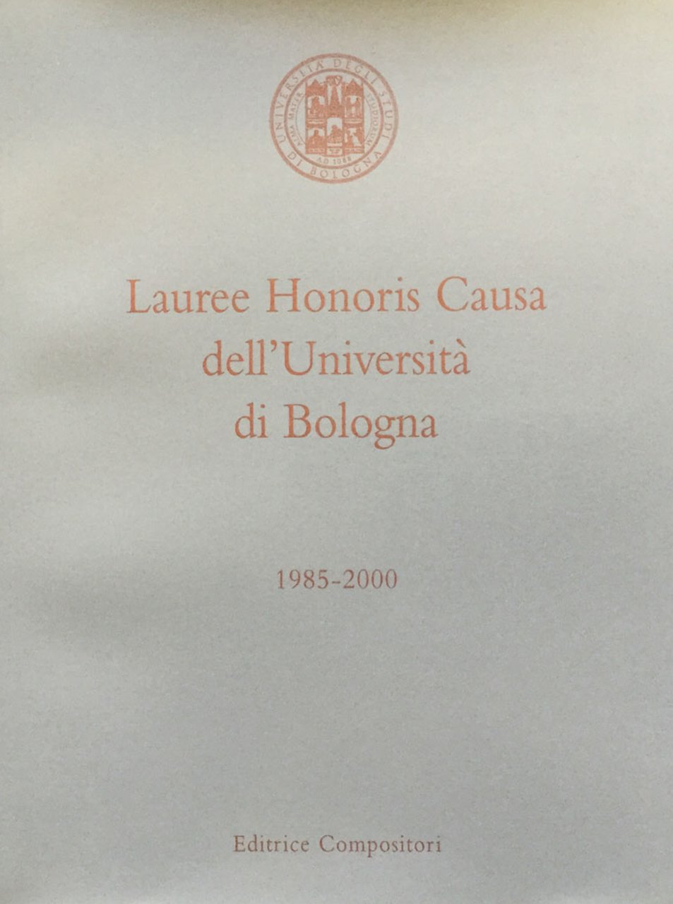 Lauree Honoris Causa dell'Università di Bologna 1985 - 2000