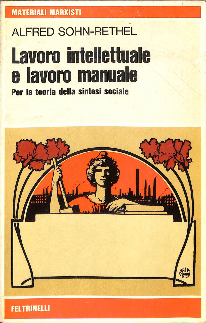 Lavoro intellettuale e lavoro manuale : per la teoria della …