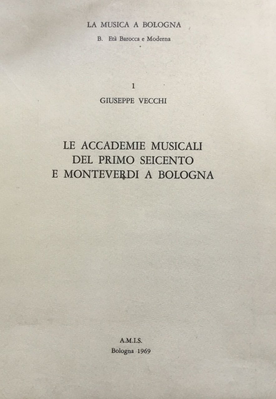 Le accademie musicali del primo Seicento e Monteverdi a Bologna