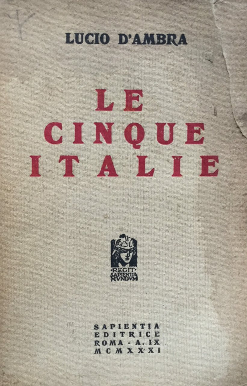 Le cinque Italie. (1a ediz.).
