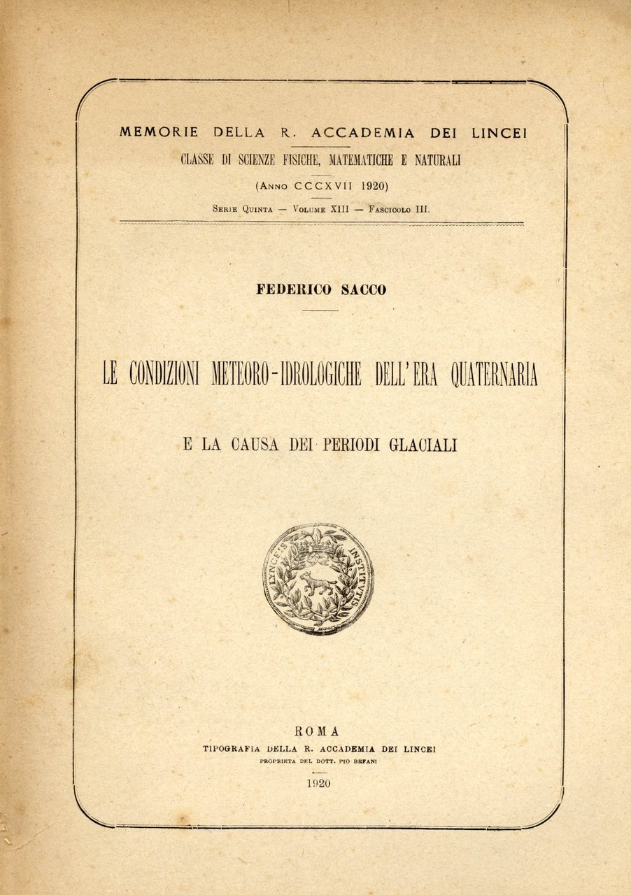 Le condizioni meteoro-idrologiche nell'era quaternaria e la causa dei periodi …