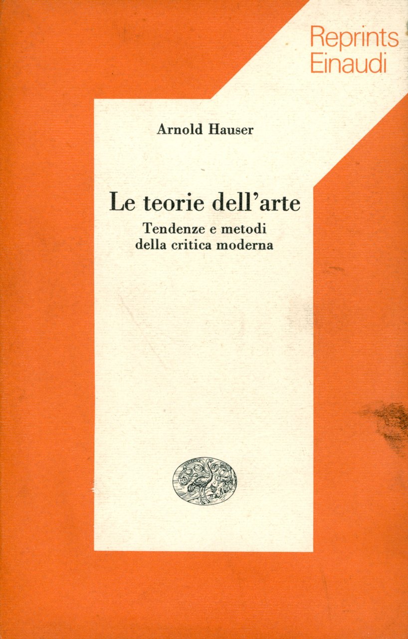 Le teorie dell'arte. Tendenze e metodi della critica moderna