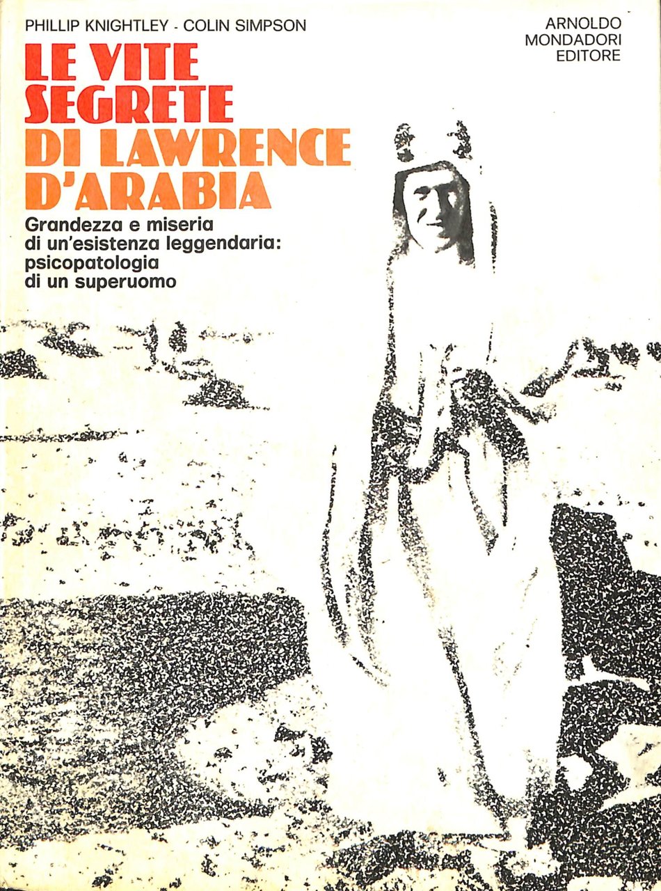 Le vite segrete di Lawrence d'Arabia