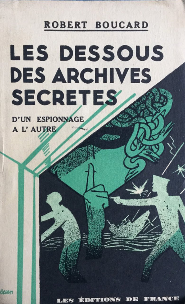 Les dessous des archives secretes d'un espionnage a l'autre