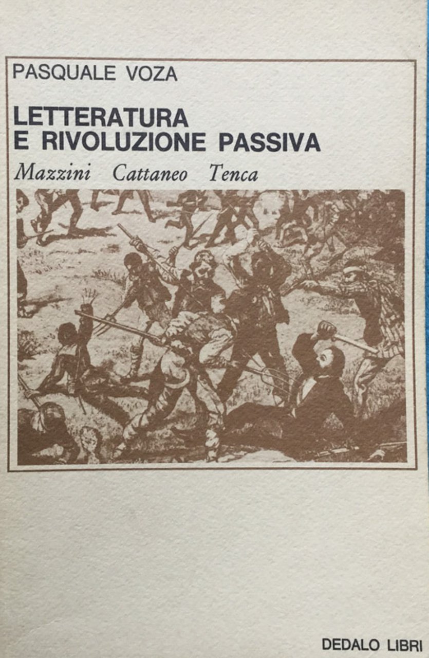 Letteratura e rivoluzione passiva. Mazzini, Cattaneo, Tenca. | Immagine principale