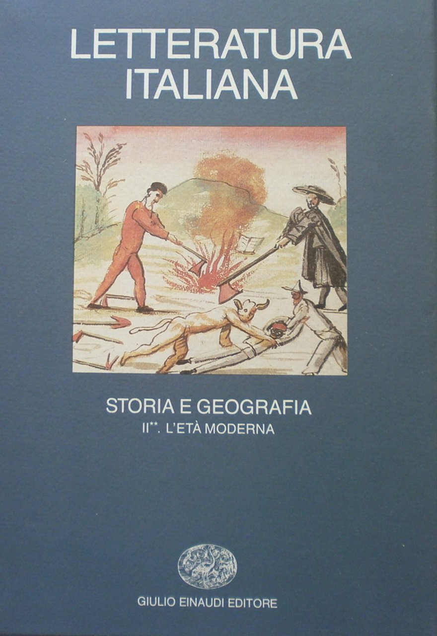 Letteratura italiana. storia e geografia III 2. L'età moderna Einaudi …