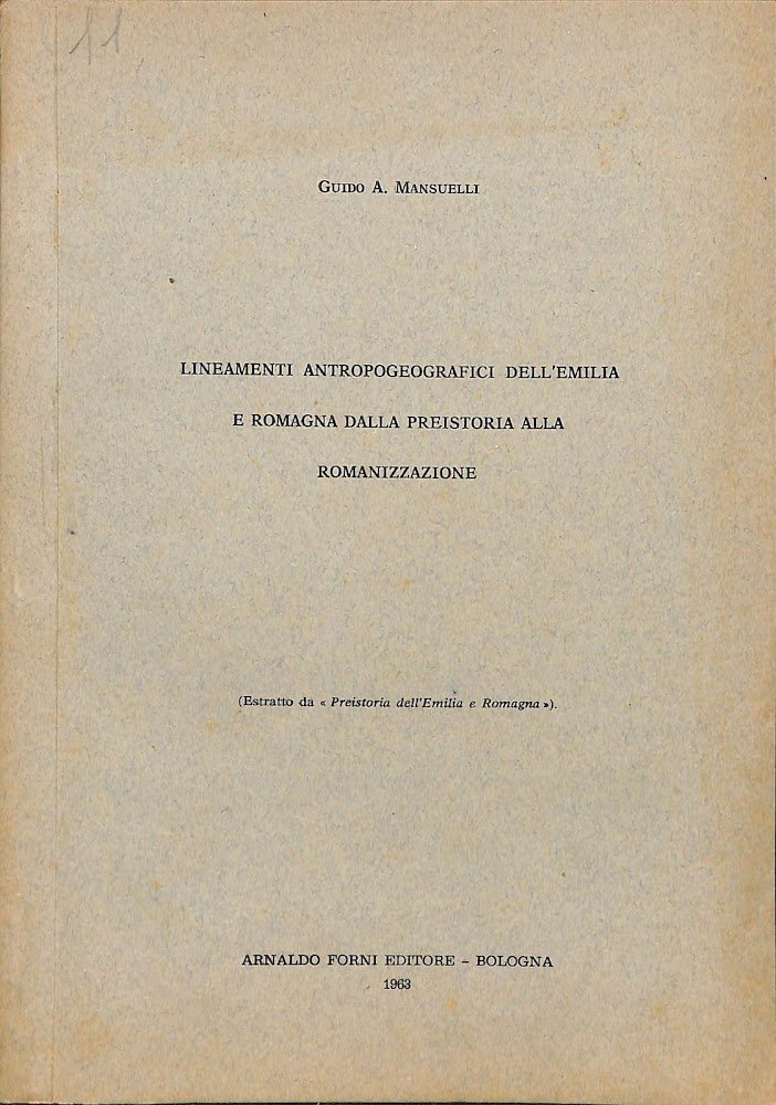 Lineamenti antropogeografici dell'Emilia e Romagna dalla preistoria alla romanizzazione