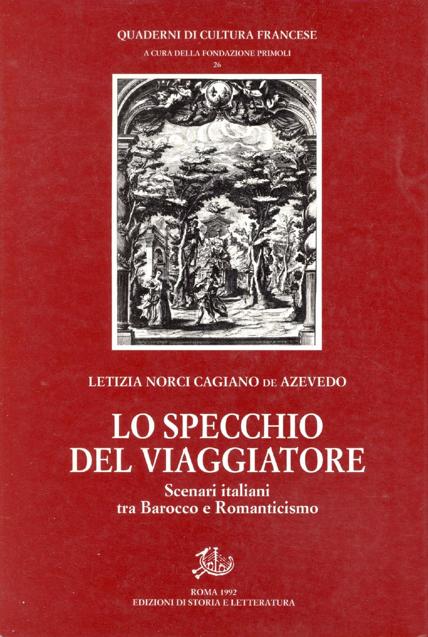 Lo specchio del viaggiatore : scenari italiani tra Barocco e …